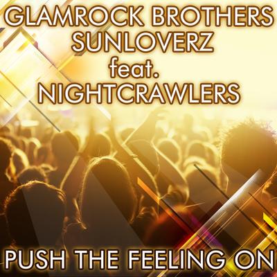 Push the Feeling On 2k12 (Glamrock Brothers Vocal Edit) By Glamrock Brothers, Sunloverz, Nightcrawlers's cover