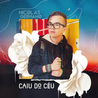 Caiu do Céu By Nicolas Germano's cover