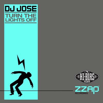 Turn The Lights Off (Single) By DJ Jose's cover