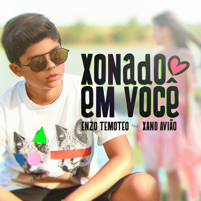 Xonado Em Você By Enzo Temoteo, Xand Avião's cover