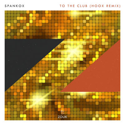 To The Club (HOOX Extended Remix) By Spankox's cover