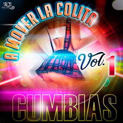 A Mover La Colita Cumbias (Vol. 1)'s cover
