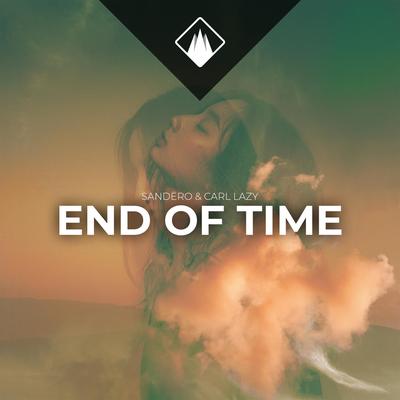 End Of Time By Carl Lazy, Sandëro's cover