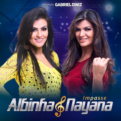 Impasse (feat. Gabriel Diniz) By Albinha & Nayana, Gabriel Diniz's cover