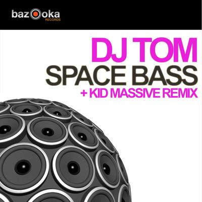 Spacebass (Kid Massive Audiodamage Vocal Mix) By D.J. Tom, Kid Massive's cover