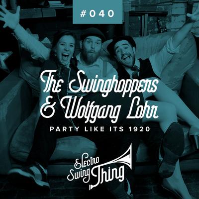 Party Like Its 1920 By The Swinghoppers, Wolfgang Lohr's cover