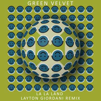 La La Land (Layton Giordani Remix) By Green Velvet, Layton Giordani's cover