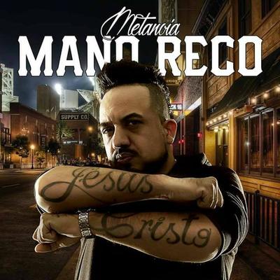Mano Reco's cover