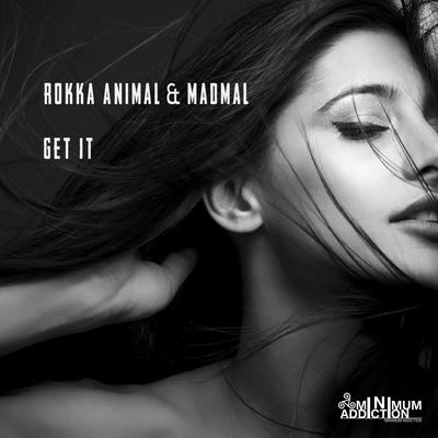Get It (Original Mix) By MadMal, Rokka Animal's cover