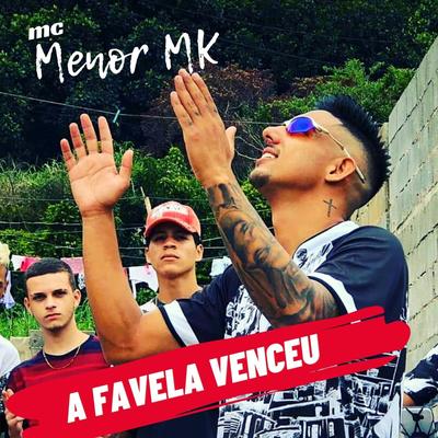 A Favela Venceu By Mc Menor Mk's cover