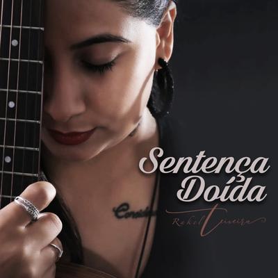 Sentença Doída By Rakel Teixeira's cover