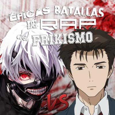 Ken Kaneki Vs Shinichi Izumi (Épicas Batallas de Rap del Frikismo)'s cover