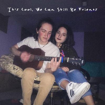 It's Cool, We Can Still Be Friends By Nehalem's cover