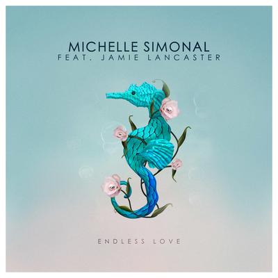 Endless Love By Michelle Simonal, Jamie Lancaster's cover