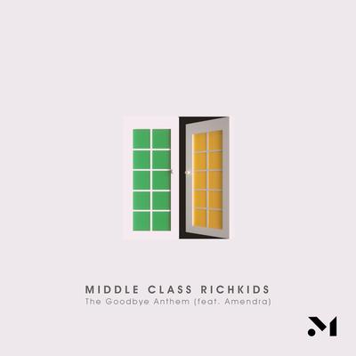 The Goodbye Anthem By Amendra, Middle Class Richkids's cover