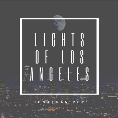 Lights of Los Angeles By Jonathan Roy's cover