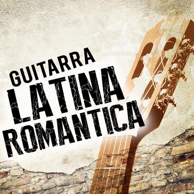 Guitarra Latina Romántica's cover
