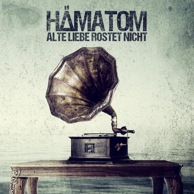 Alte Liebe rostet nicht By HÄMATOM's cover