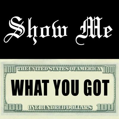 Show Me What You Got (Hip Hop)'s cover