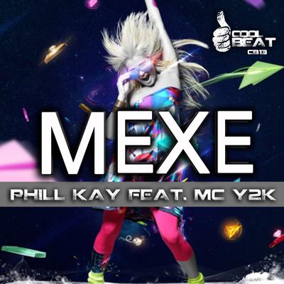 Mexe (Meith Remix) By MC Y2K, Meith, Phill Kay's cover