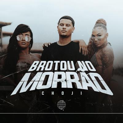 Brotou no Morrão By Choji's cover