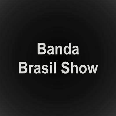 Banda Brasil Show's cover