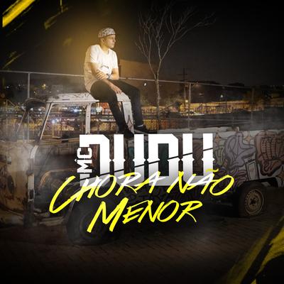 Chora Não Menor By MC Dudu's cover
