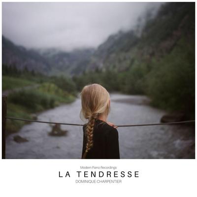 La tendresse By Dominique Charpentier's cover