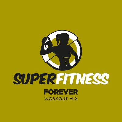 Forever (Workout Mix Edit 135 bpm) By SuperFitness's cover