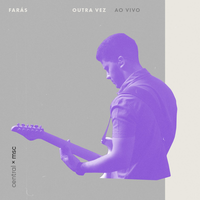 Farás Outra Vez By Central MSC's cover