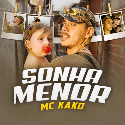 Sonha Menor By Mc Kako's cover