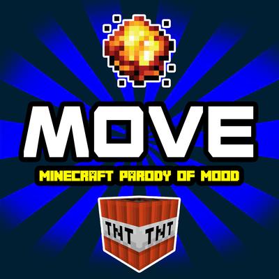 Move (Minecraft Parody of Mood)'s cover