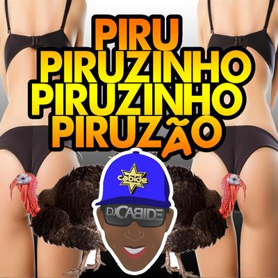 Piru Piruzinho Piruzinho Piruzão By DJ Cabide, Mc Fernanda SG's cover