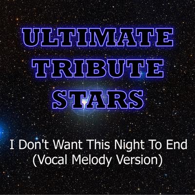 Luke Bryan - I Don't Want This Night To End (Vocal Melody Version) By Ultimate Tribute Stars's cover