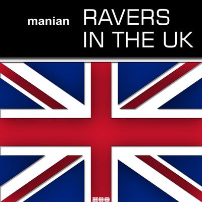 Ravers in the UK (Video Edit) By Manian's cover