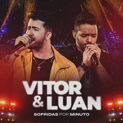 Sofridas Por Minuto (feat. Marília Mendonça) (Ao Vivo) By Vitor e Luan, Marília Mendonça's cover