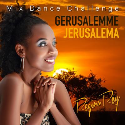 Gerusalemme / Jerusalema (Mix Dance Challenge) By Regina Rey's cover