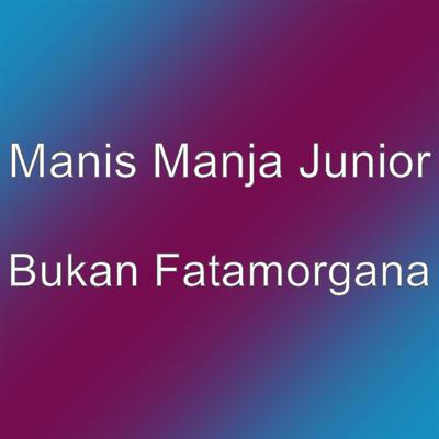 Bukan Fatamorgana's cover