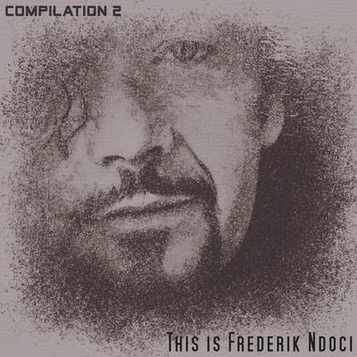 This Is Frederik Ndoci (Compilation 2)'s cover