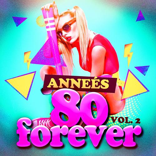 Années 80 Forever, Vol. 2 (Le meilleur des tubes) Official TikTok