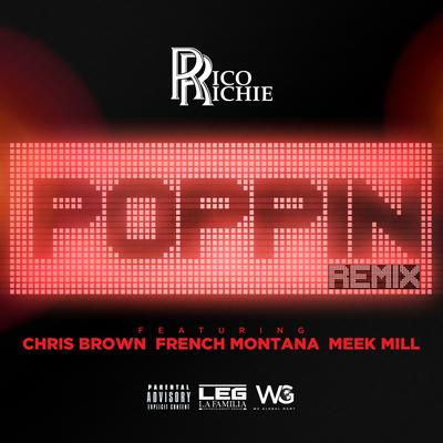 Poppin' (Remix) By Meek Mill, Rico Richie, Chris Brown, French Montana's cover