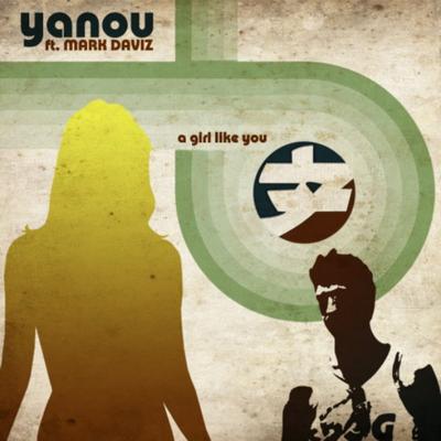 A Girl Like You (Radio Edit) By Yanou, Mark Daviz's cover