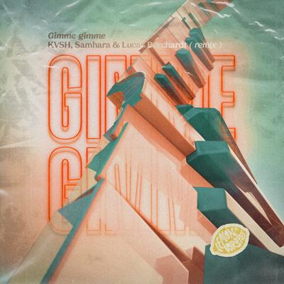 Gimme Gimme (Remix) By KVSH, Samhara, Lucas Borchardt's cover