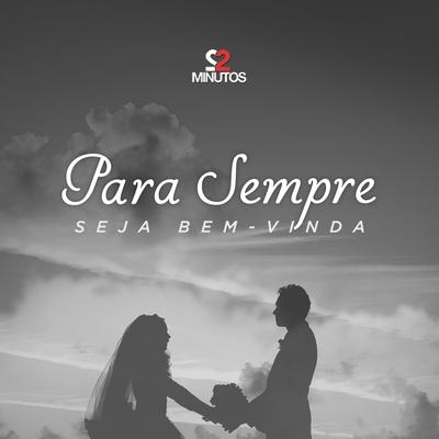 Para Sempre Seja Bem-Vinda By 22 Minutos's cover