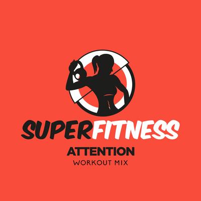 Attention (Instrumental Workout Mix 132 bpm) By SuperFitness's cover