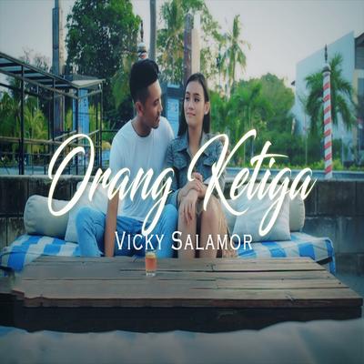 Orang Ketiga By Vicky Salamor's cover