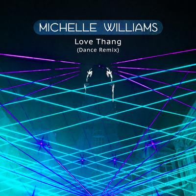 Love Thang (Dance Remix) By Michelle Williams's cover