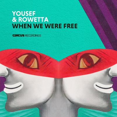 When We Were Free By Yousef, Rowetta's cover