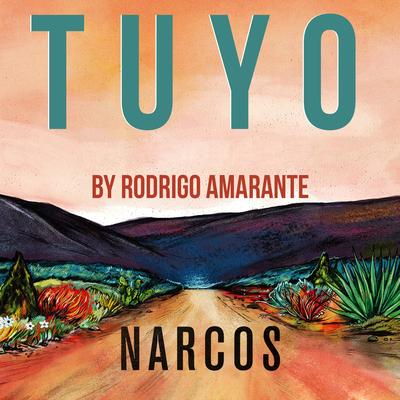 Tuyo (Narcos Theme) [Extended Version] (A Netflix Original Series Soundtrack)'s cover