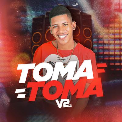 Toma Toma By MC V2's cover